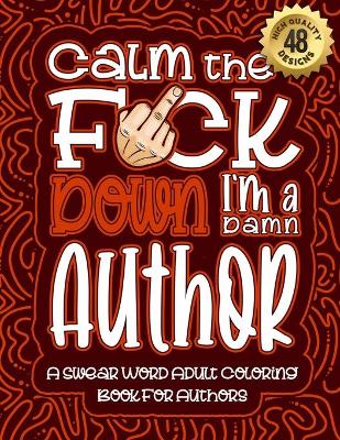 Book cover for Calm The F*ck Down I'm an author