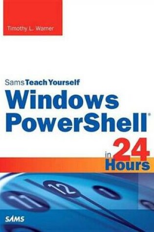 Cover of Windows Powershell in 24 Hours, Sams Teach Yourself