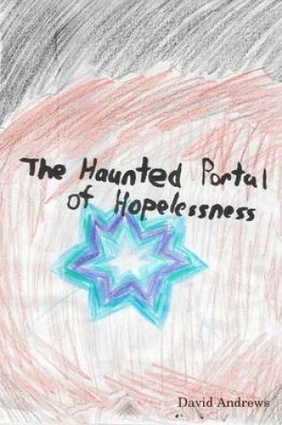 Cover of The Haunted Portal of Hopelessness