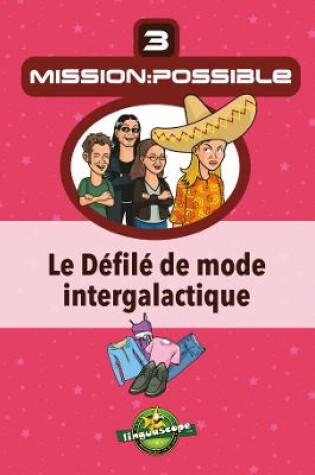 Cover of Mission:Possible 3 - Le Défilé de mode intergalactique