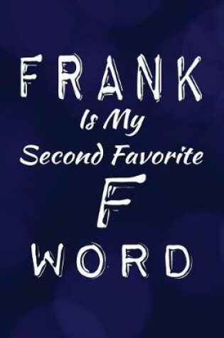 Cover of Frank Is My Second Favorite F Word