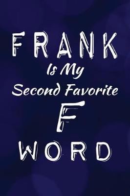 Book cover for Frank Is My Second Favorite F Word