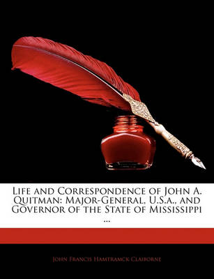 Book cover for Life and Correspondence of John A. Quitman