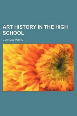 Cover of Art History in the High School