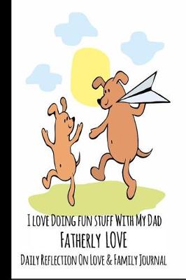 Book cover for I Love Doing Fun Stuff With My Dad