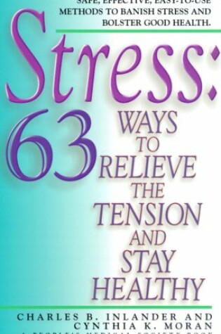 Cover of Stress: 63 Ways to Relieve the Tension and Stay Healthy