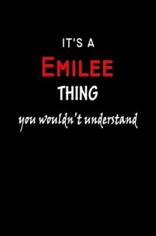 Cover of It's a Emilee Thing You Wouldn't Understandl