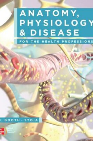 Cover of Anatomy, Physiology, and Disease for the Health Professions with Workbook