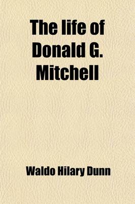 Book cover for The Life of Donald G. Mitchell; Ik Marvel