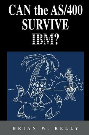 Cover of Can the AS/400 Survive IBM?