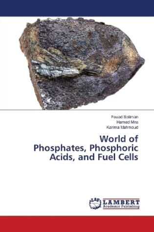 Cover of World of Phosphates, Phosphoric Acids, and Fuel Cells