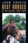 Book cover for Best horses of the decade 1980-1989