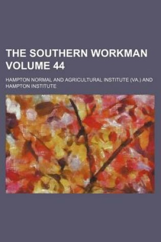 Cover of The Southern Workman Volume 44