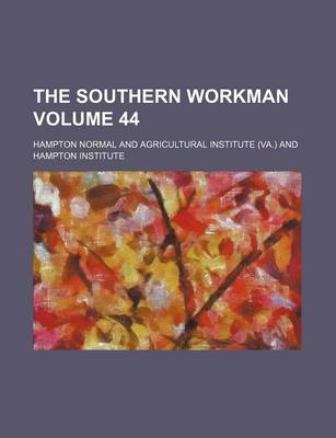 Book cover for The Southern Workman Volume 44