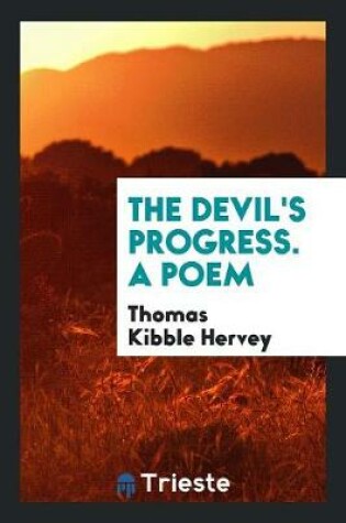 Cover of The Devil's Progress. a Poem