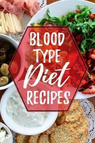 Cover of Blood Type Diet Recipes
