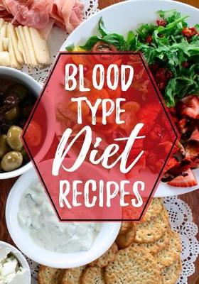 Book cover for Blood Type Diet Recipes