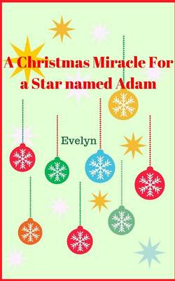 Book cover for A Christmas Miracle for a Star named Adam