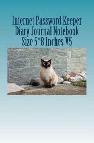 Cover of Internet Password Keeper Diary Journal Notebook Size 5*8 Inches V5