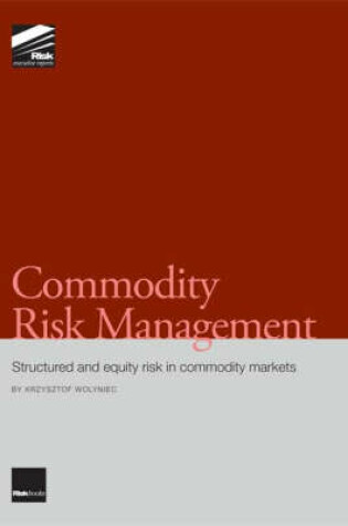 Cover of Commodity Risk Management