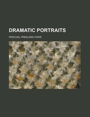 Book cover for Dramatic Portraits