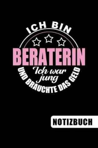 Cover of Ich bin Beraterin - Ich war jung und brauchte das Geld