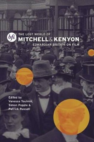 Cover of The Lost World of Mitchell and Kenyon: Edwardian Britain on Film