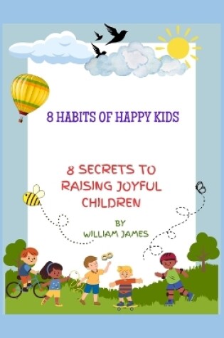 Cover of 8 habits of happy kids