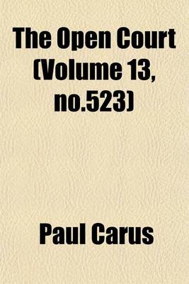 Book cover for The Open Court (Volume 13, No.523)