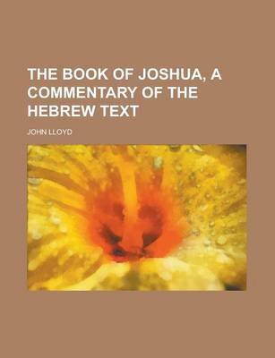 Book cover for The Book of Joshua, a Commentary of the Hebrew Text