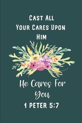 Book cover for Cast All Your Cares Upon Him He Cares for You