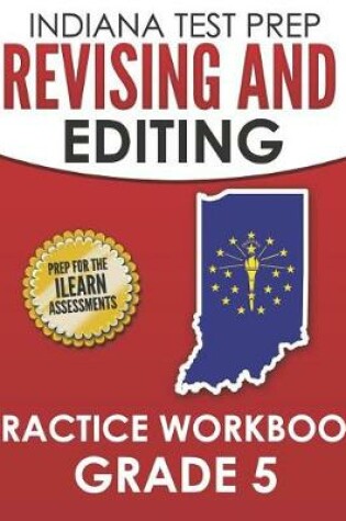 Cover of Indiana Test Prep Revising and Editing Practice Workbook Grade 5