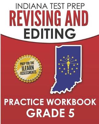 Book cover for Indiana Test Prep Revising and Editing Practice Workbook Grade 5