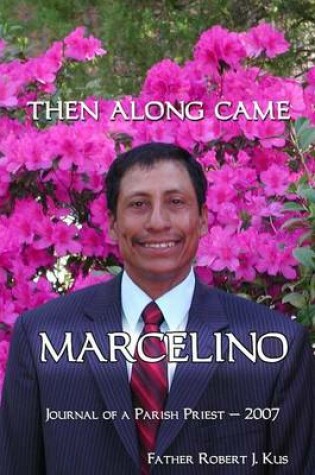 Cover of Then Along Came Marcelino