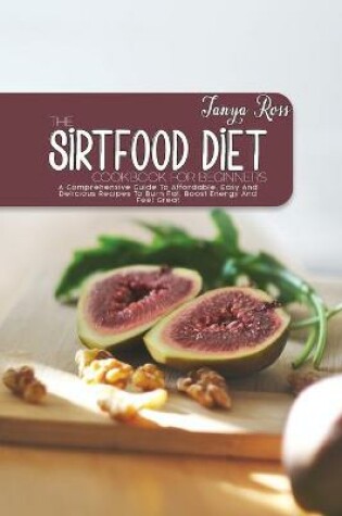 Cover of The Sirtfood Diet Cookbook For Beginners