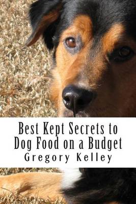 Book cover for Best Kept Secrets to Dog Food on a Budget