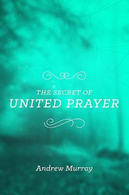 Book cover for The Secret of United Prayer