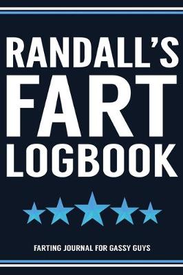 Book cover for Randall's Fart Logbook Farting Journal For Gassy Guys