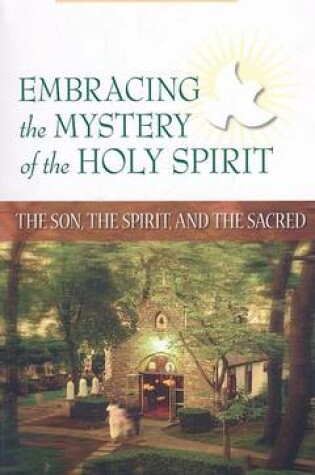 Cover of Embracing the Mystery of the Holy Spirit