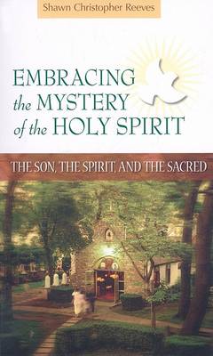 Cover of Embracing the Mystery of the Holy Spirit