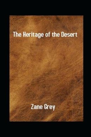 Cover of The Heritage of the Desert illuatrated