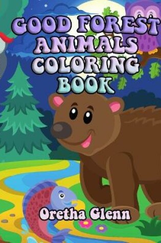 Cover of Good Forest Animals Coloring Book