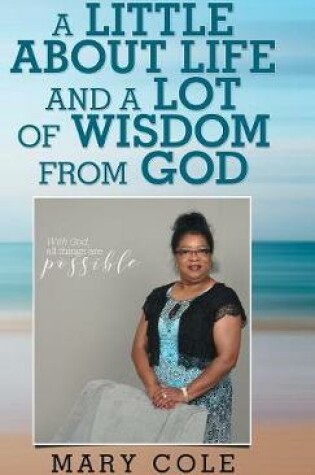 Cover of A Little About Life and a Lot of Wisdom from God