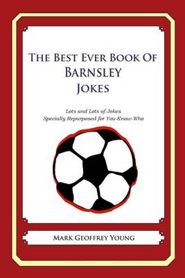 Book cover for The Best Ever Book of Barnsley Jokes