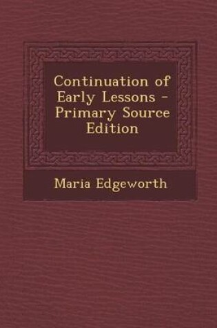 Cover of Continuation of Early Lessons - Primary Source Edition