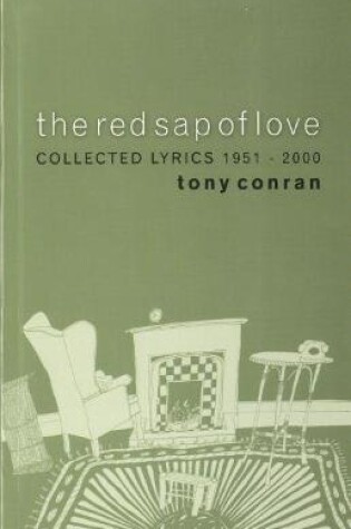 Cover of Red Sap of Love, The: Collected Lyrical and Lyrical Sequences 19512000