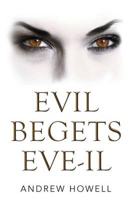 Book cover for Evil Begets Eve-Il