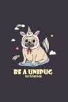 Book cover for Be a unipug sketchbook