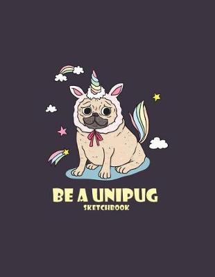 Cover of Be a unipug sketchbook