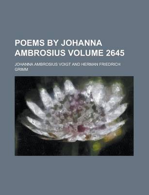 Book cover for Poems by Johanna Ambrosius Volume 2645